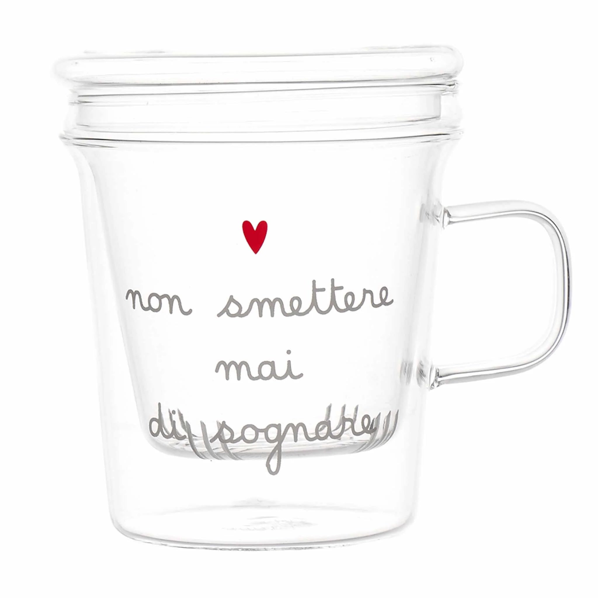 MUG CON INFUSORE "NON SMETTERE MAI DI SOGNARE"